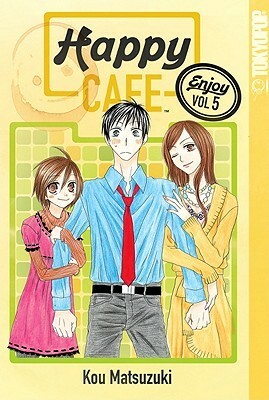 Happy Cafe, Volume 5 by Kou Matsuzuki