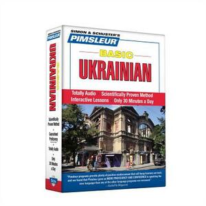 Pimsleur Ukrainian Basic Course - Level 1 Lessons 1-10 CD: Learn to Speak and Understand Ukrainian with Pimsleur Language Programs [With Free Case] by Pimsleur