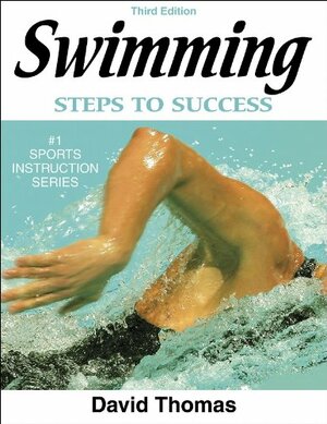 Swimming: Steps to Success by David G. Thomas