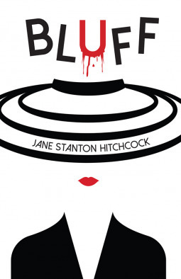 Bluff by Jane Stanton Hitchcock