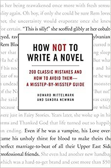 Cum să nu scrii un roman by Sandra Newman, Howard Mittelmark