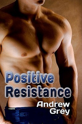 Positive Resistance by Andrew Grey