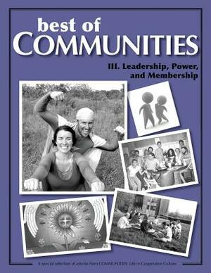 Best of Communities: III. Leadership, Power, and Membership by Rebecca L'Abbe, Don Wedd, Deborah Altus