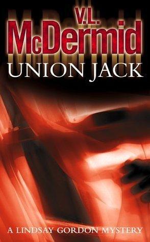 Union Jack: The gripping and twisty thriller from the bestselling author of the Allie Burns and Karen Pirie series by Val McDermid, Val McDermid, V.L. McDermid