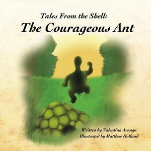 Tales from the Shell: The courageous ant by Valentina Arango