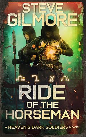 Ride of the Horseman by Steve Gilmore, Steve Gilmore