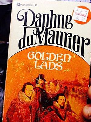 Golden lads: Sir Francis Bacon, Anthony Bacon and their friends by Daphne du Maurier