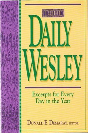 The daily Wesley: Excerpts for every day in the year by John Wesley