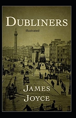 Dubliners Illustrated by James Joyce