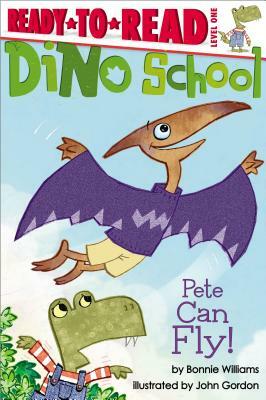 Pete Can Fly! by Bonnie Williams