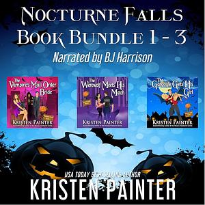 Nocturne Falls Book Bundle 1-3: A Nocturne Falls Collection by Kristen Painter