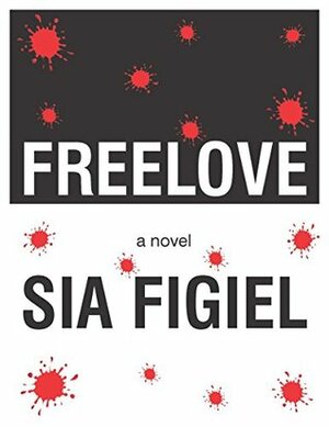 FREELOVE by Sia Figiel