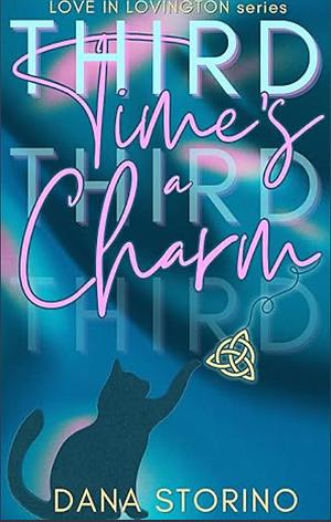 Third times a charm  by Dana Storino