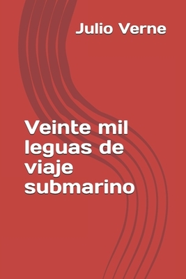 Veinte mil leguas de viaje submarino by Jules Verne