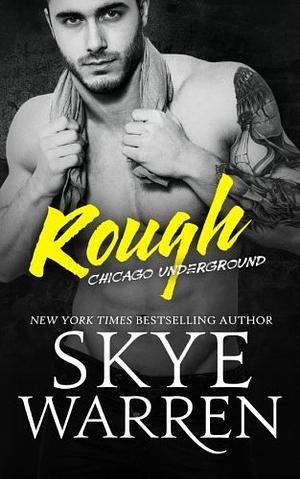 Rough by Skye Warren