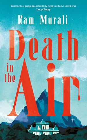 Death in the Air by Ram Murali