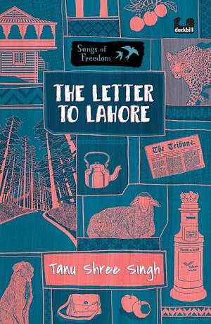The Letter to Lahore by Tanu Shree Singh