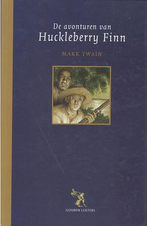 De avonturen van Huckleberry Finn by Mark Twain