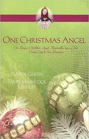 One Christmas Angel: Strawberry Angel/Angel Charm by Pamela Griffin, Tamela Hancock Murray