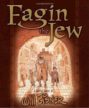 Fagin the Jew by Will Eisner
