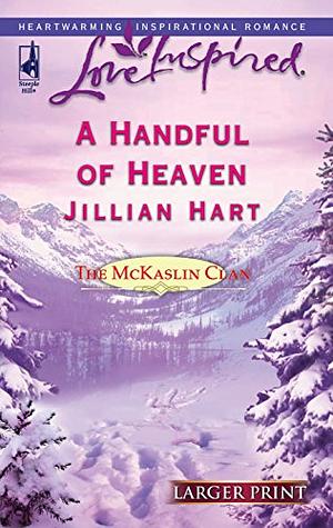 A Handful of Heaven by Jillian Hart