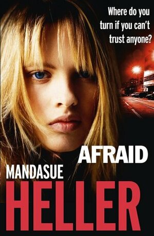 Afraid by Mandasue Heller