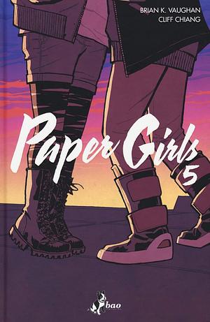 Paper girls, Volume 5 by Cliff Chiang, Brian K. Vaughan