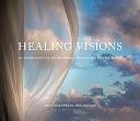 Healing Visions: An Anthology of Micro Writing and Fine Art Photography by Fiction › General