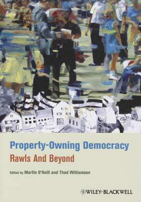 Property-Owning Democracy by Thad Williamson, Martin O'Neill