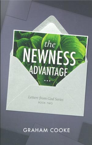 The Newness Advantage by Graham Cooke