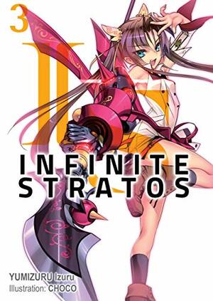 Infinite Stratos: Volume 3 by Izuru Yumizuru