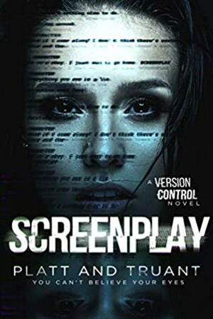 Screenplay (Version Control Book 4) by Sean Platt, Johnny B. Truant