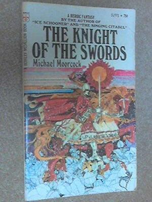 The Knight of the Swords by Michael Moorcock