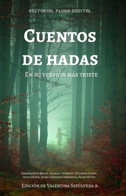 Cuentos de Hadas: En su versión más triste by Jacob Grimm, Wilhelm Grimm, Charles Perrault