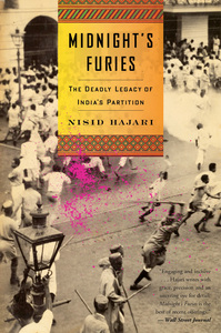 Midnight's Furies: The Deadly Legacy of India's Partition by Nisid Hajari