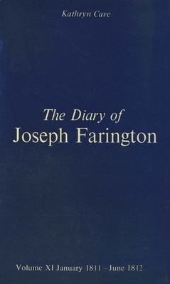 The Diary of Joseph Farington: Volume 11, January 1811 - June 1812, Volume 12, July 1812 - December 1813 by Joseph Farington