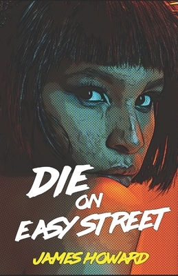 Die on Easy Street by James Howard