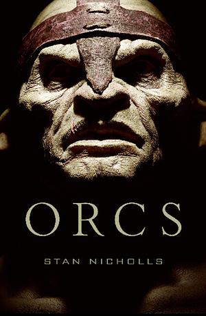 Orcs by Stan Nicholls