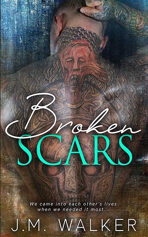 Broken Scars by J.M. Walker