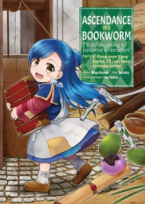 Ascendance of a Bookworm (Manga): Part 1 Volume 1 by Miya Kazuki