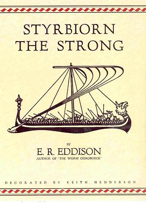 Styrbiorn the Strong by E.R. Eddison
