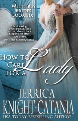 How to Care for a Lady by Jerrica Knight-Catania