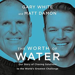 The Worth of Water by Gary White