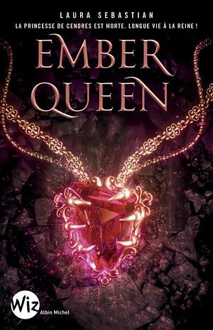 Ember queen, Volume 3 by Laura Sebastian