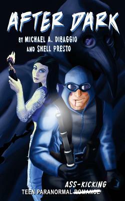 After Dark by Shell Presto Dibaggio, Michael a. Dibaggio