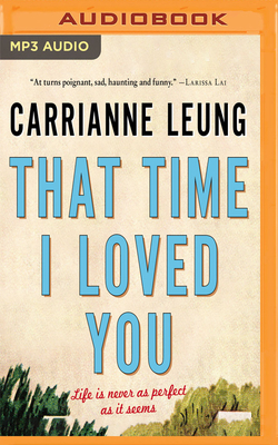 That Time I Loved You by Carrianne Leung