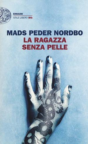 La ragazza senza pelle by Mads Peder Nordbo