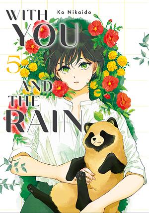 With You and the Rain, Vol. 5 by Kō Nikaidō