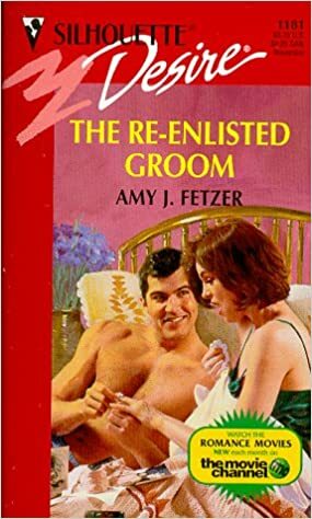 The Re-Enlisted Groom by Amy J. Fetzer