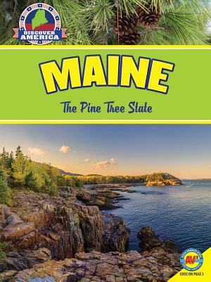 Maine: The Pine Tree State by Jill Foran